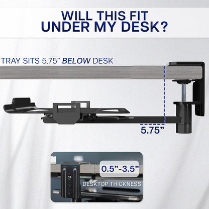 Under Desk compatibility and desktop thickness compatibility